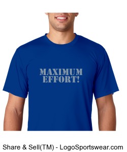 Maximum Effort! Cool-Dri Short Sleeve T-Shirt Design Zoom